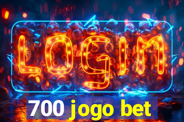 700 jogo bet