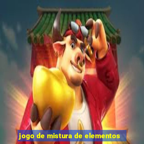 jogo de mistura de elementos