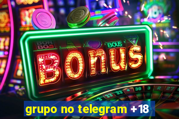 grupo no telegram +18