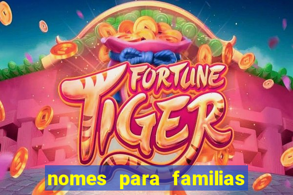 nomes para familias em jogos