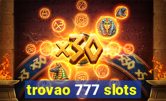 trovao 777 slots