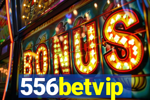 556betvip