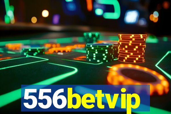 556betvip