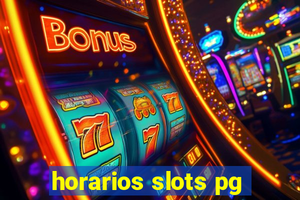 horarios slots pg