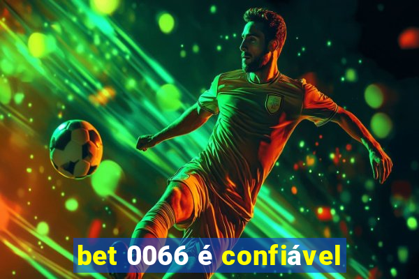 bet 0066 é confiável