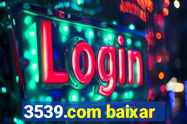 3539.com baixar