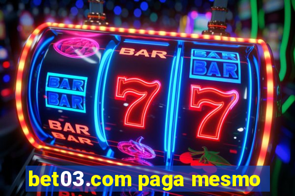 bet03.com paga mesmo