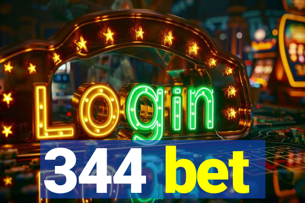 344 bet