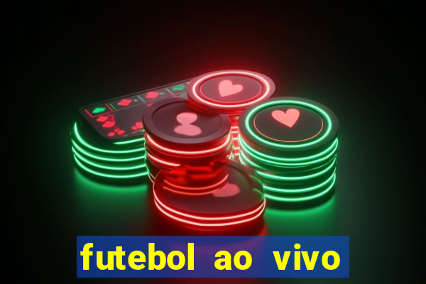 futebol ao vivo multi canais