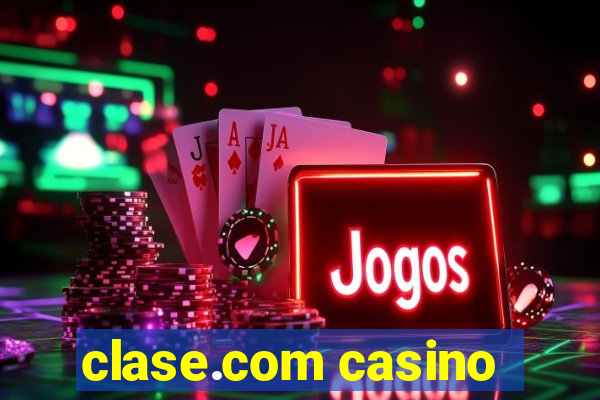 clase.com casino