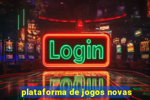 plataforma de jogos novas