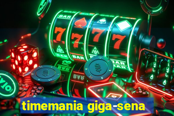 timemania giga-sena