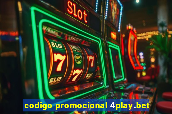 codigo promocional 4play.bet