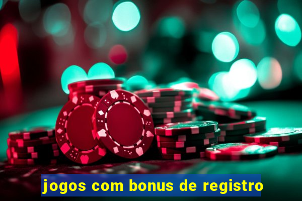 jogos com bonus de registro