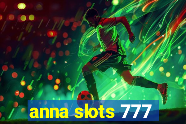 anna slots 777