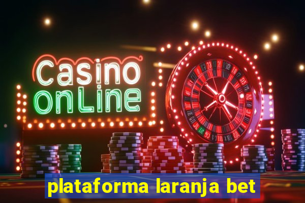 plataforma laranja bet