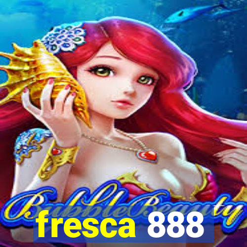 fresca 888