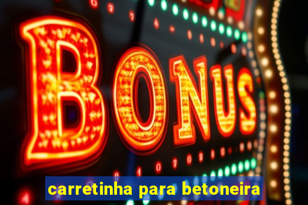 carretinha para betoneira