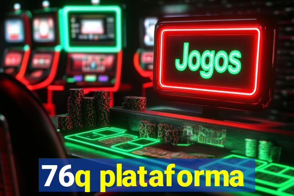 76q plataforma