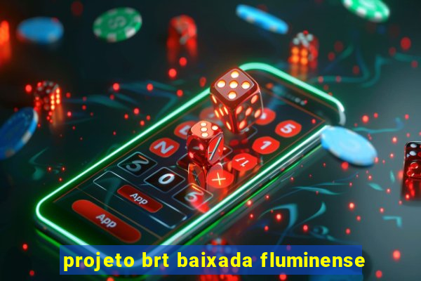 projeto brt baixada fluminense