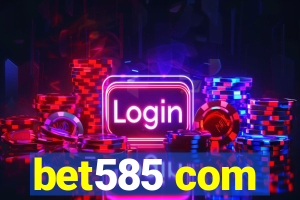 bet585 com