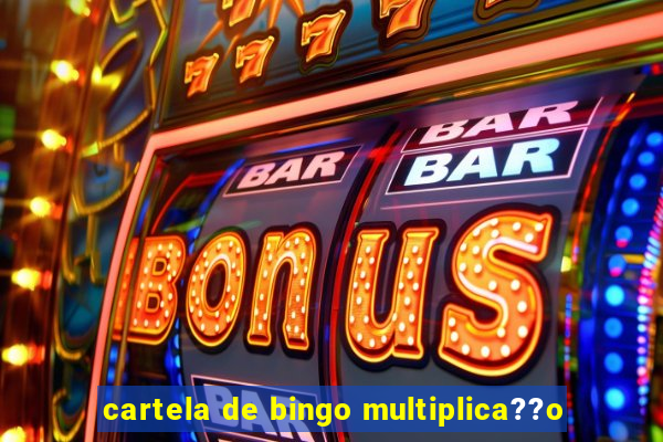 cartela de bingo multiplica??o