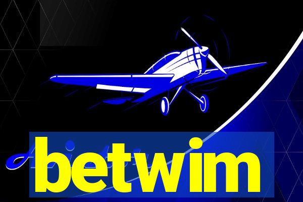 betwim