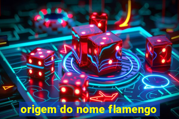 origem do nome flamengo