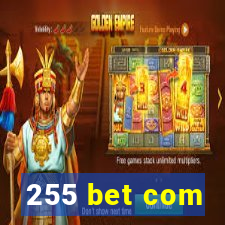 255 bet com