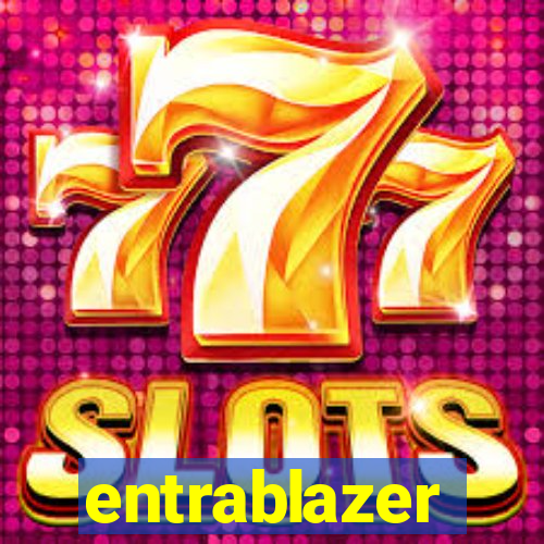 entrablazer