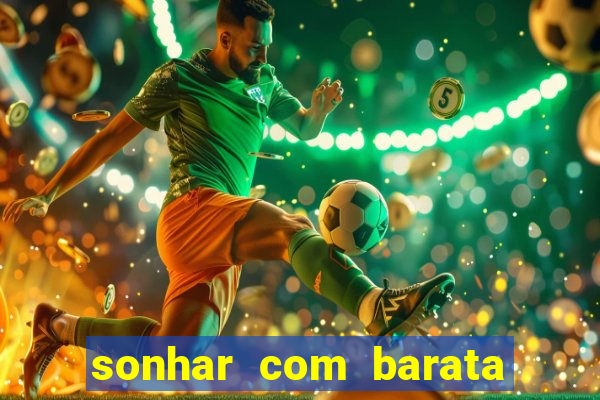 sonhar com barata no jogo do bicho