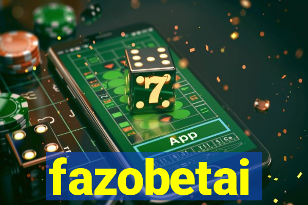 fazobetai