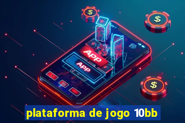 plataforma de jogo 10bb