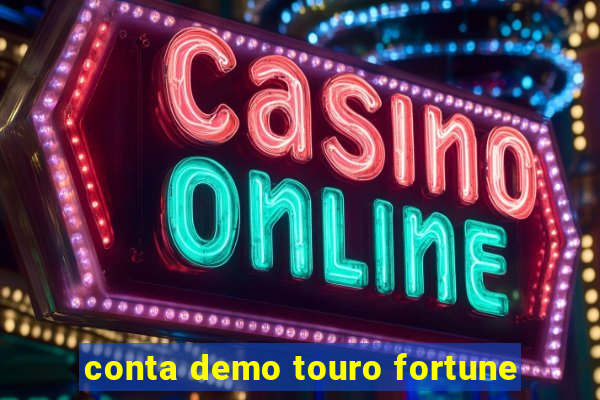 conta demo touro fortune