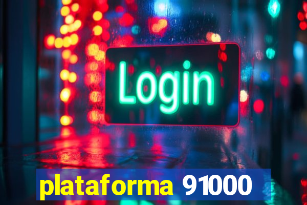 plataforma 91000