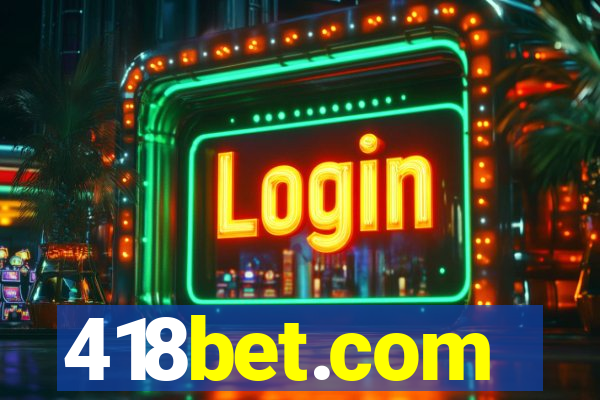 418bet.com