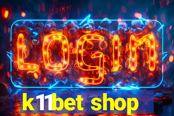 k11bet shop