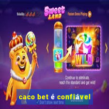 caco bet é confiável