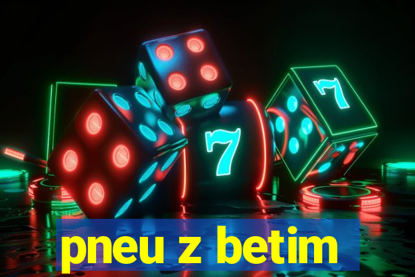 pneu z betim