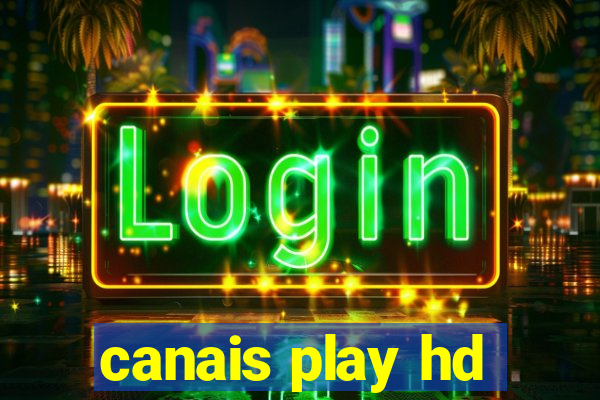 canais play hd