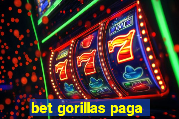 bet gorillas paga