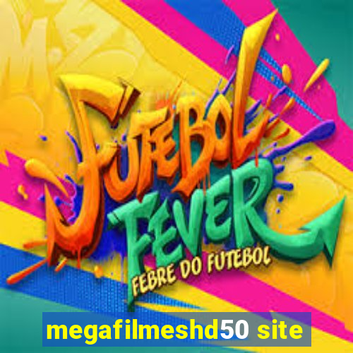 megafilmeshd50 site