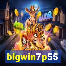 bigwin7p55