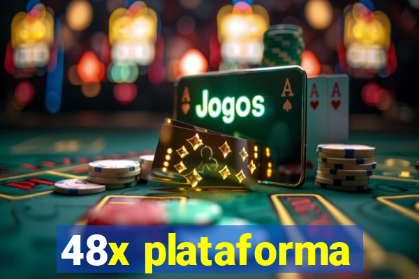 48x plataforma