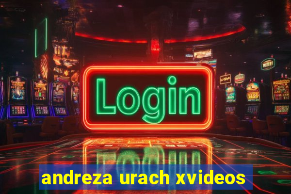 andreza urach xvideos