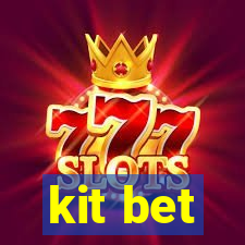 kit bet