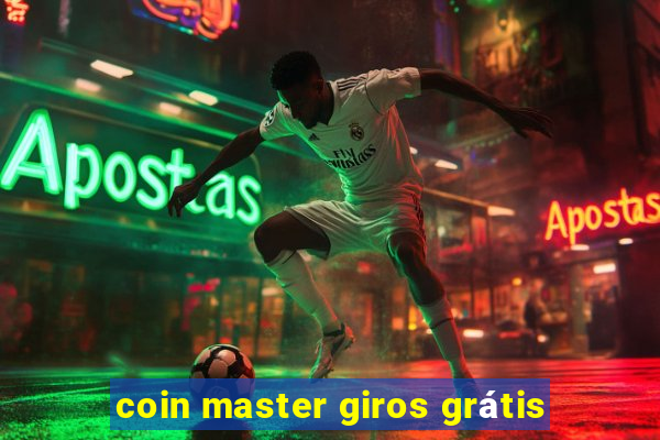 coin master giros grátis