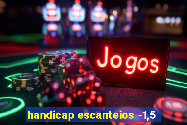 handicap escanteios -1,5