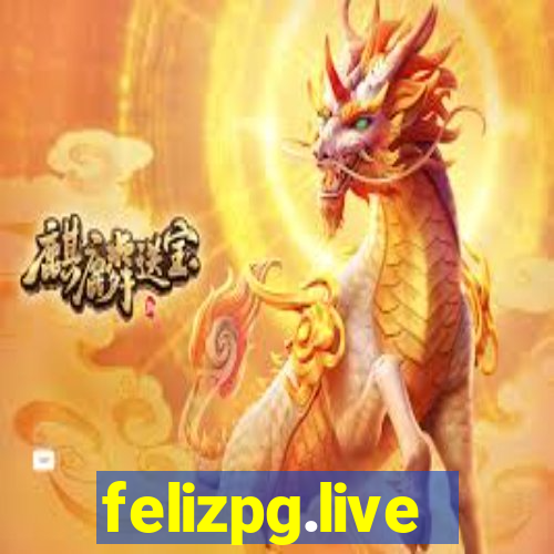 felizpg.live