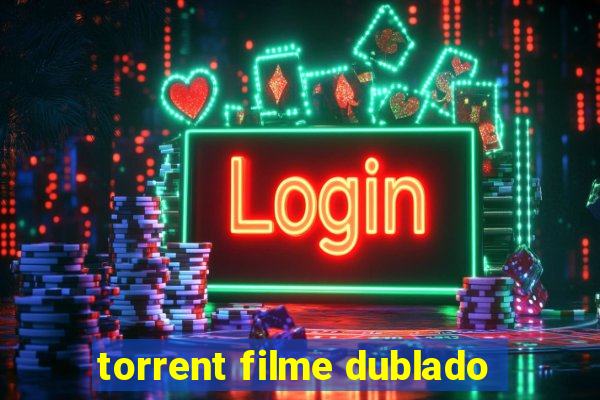 torrent filme dublado